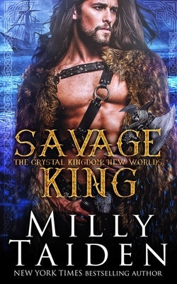 Savage King: New Worlds by Taiden, Milly