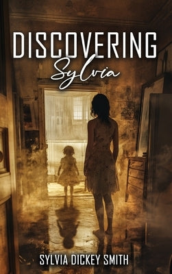 Discovering Sylvia by Smith, Sylvia Dickey