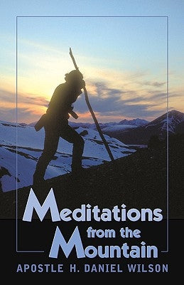 Meditations from the Mountain by Wilson, H. Daniel