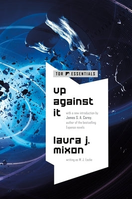 Up Against It by Mixon, Laura J.