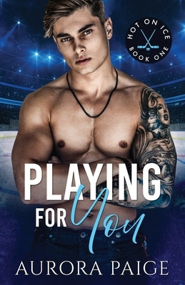 Playing for You: An Interracial One-Night Stand Romance by Paige, Aurora
