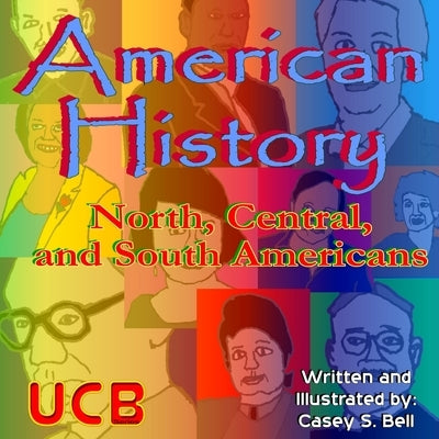 American History: North, Central, and South Americans by Bell, Casey Samuel
