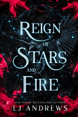 Reign of Stars and Fire: A Dark Fantasy Romance by Andrews, Lj
