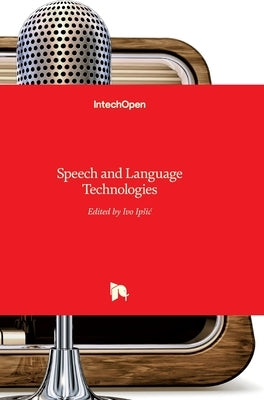 Speech and Language Technologies by Ipsic, Ivo
