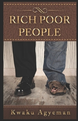 Rich Poor People by Agyeman, Kwaku