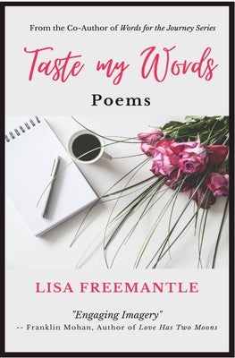 Taste My Words: Poems by Freemantle, Lisa