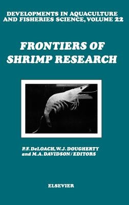 Frontiers of Shrimp Research: Volume 22 by Deloach, P. F.