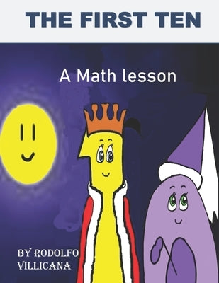 The first Ten: A Math Lesson by Villicana, Rodolfo