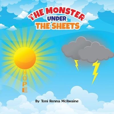 The Monster Under the Sheets by McIlwaine, Toni R.