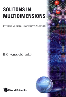 Solitons in Multidimensions: Inverse Spectral Transform Method by Konopelchenko, B. G.