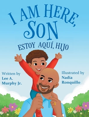 I Am Here, Son by Murphy, Lee A.