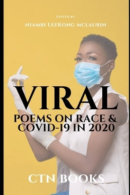 Viral: Poems on Race and COVID-19 in 2020 by Pritchett, E. E.