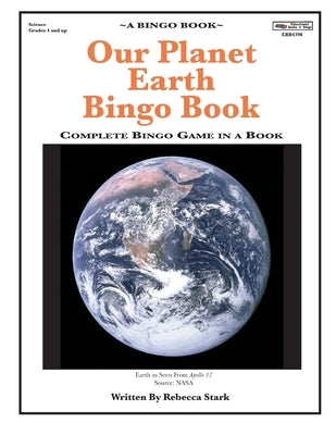 Our Planet Earth Bingo Book: Complete Bingo Game In A Book by Stark, Rebecca
