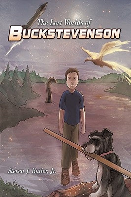 The Lost Worlds of Buckstevenson by Butler, Steven J., Jr.