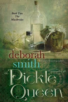 The Pickle Queen by Smith, Deborah