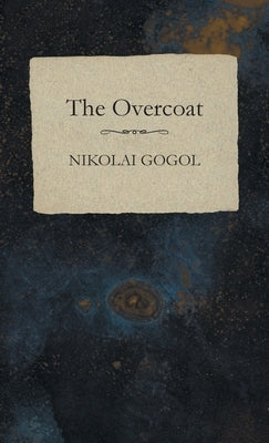 Overcoat by Gogol, Nikolai