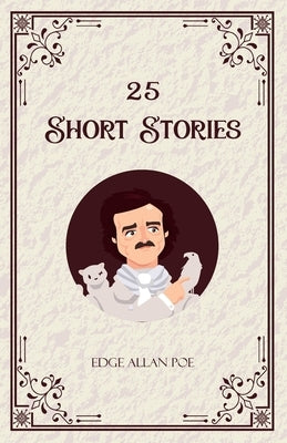 25 Short Stories by Poe, Edge Allan
