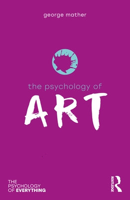 The Psychology of Art by Mather, George