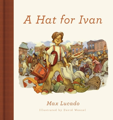 A Hat for Ivan (Redesign) by Lucado, Max