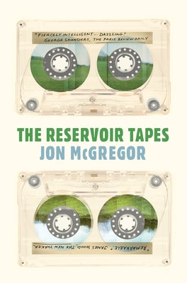 The Reservoir Tapes by McGregor, Jon