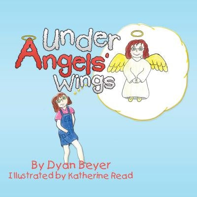 Under Angels' Wings by Beyer, Dyan