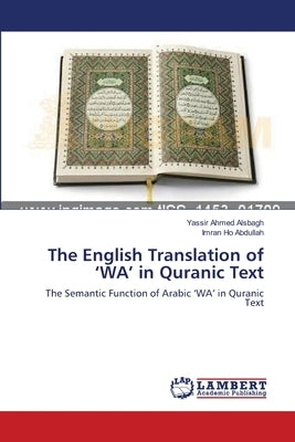 The English Translation of 'WA' in Quranic Text by Alsbagh, Yassir Ahmed