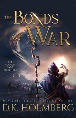 The Bonds of War by Holmberg, D. K.