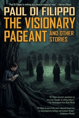 The Visionary Pageant and Other Stories by Di Filippo, Paul