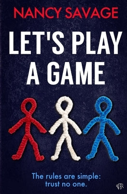 Let's Play a Game: A gripping and twist-filled domestic thriller that will keep you hooked by Savage, Nancy