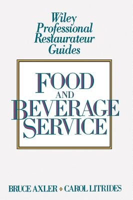 Food and Beverage Service by Axler, Bruce H.