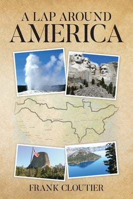 A Lap Around America by Cloutier, Frank L.