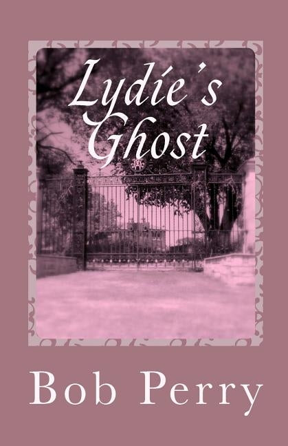 Lydie's Ghost by Perry, Bob