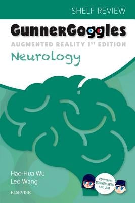 Gunner Goggles Neurology by Wu, Hao-Hua