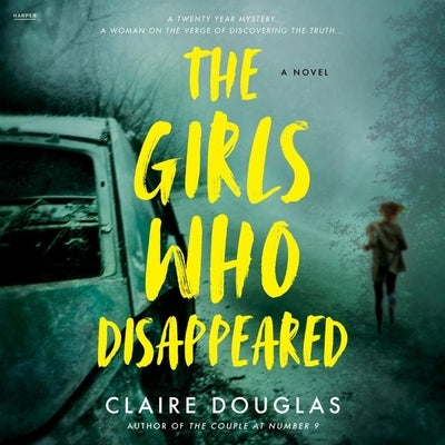 The Girls Who Disappeared by Douglas, Claire