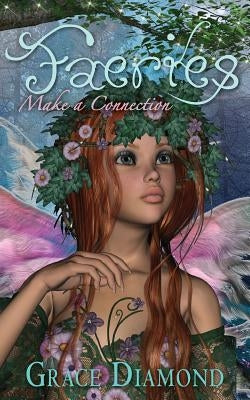 Faeries: Make A Connection by Diamond, Grace