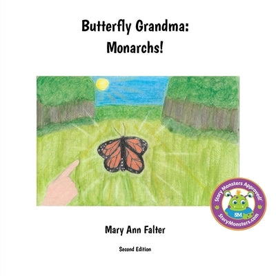 Butterfly Grandma: Monarchs! by Falter, Mary Ann