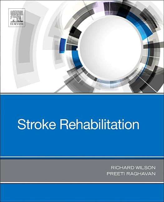 Stroke Rehabilitation by Wilson, Richard