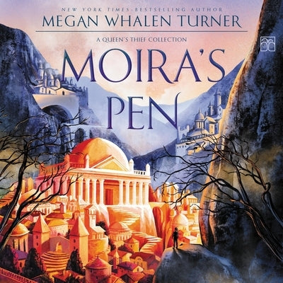 Moira's Pen: A Queen's Thief Collection by Turner, Megan Whalen