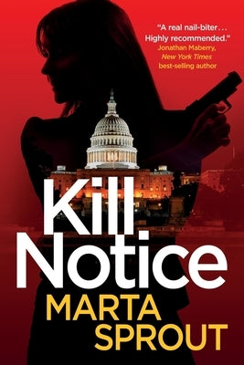 Kill Notice: The Bowers Thriller Series by Sprout, Marta