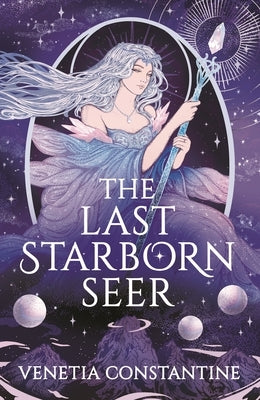 The Last Starborn Seer by Constantine, Venetia