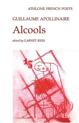 Alcools by Apollinaire, Guillaume