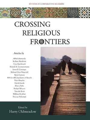 Crossing Religious Frontiers by Oldmeadow, Harry
