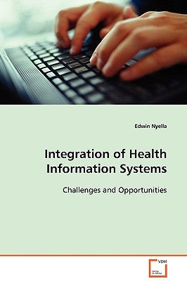 Integration of Health Information Systems by Nyella, Edwin