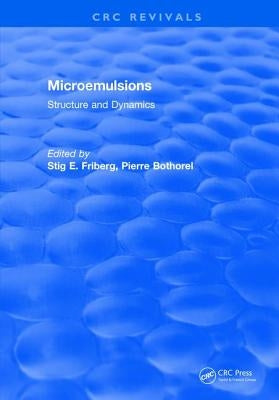 Microemulsions: Structure and Dynamics by Friberg, Stig E.