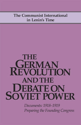 German Revolution & the Debate by Riddell, John