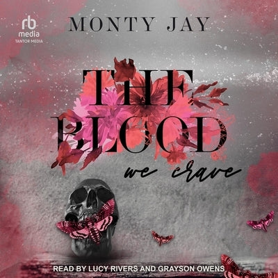The Blood We Crave by Jay, Monty
