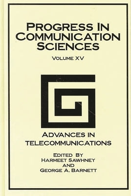 Progress in Communication Sciences: Volume 15, Advances in Telecommunications by Sawhney, Harmeet