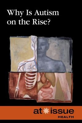 Why Is Autism on the Rise? by Farris Naff, Clay