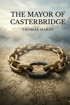 The Mayor of Casterbridge by Hardy, Thomas