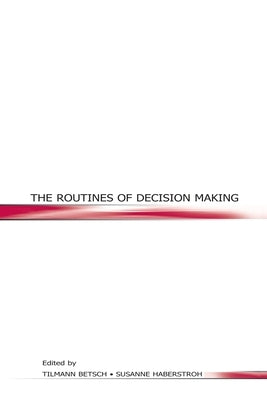 The Routines of Decision Making by Betsch, Tilmann